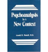 Psychoanalysis in a New Context