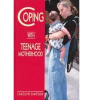 Coping With Teenage Motherhood