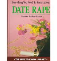 Everything You Need to Know About Date Rape