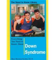 Everything You Need to Know About Down Syndrome