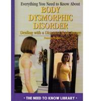 Everything You Need to Know About Body Dysmorphic Disorder