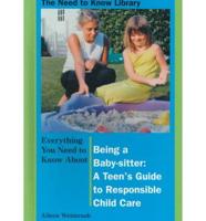 Everything You Need to Know About Being a Baby-Sitter