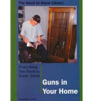 Everything You Need to Know About Guns in Your Home