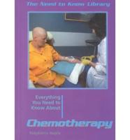 Everything You Need to Know About Chemotherapy