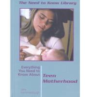 Everything You Need to Know About Teen Motherhood