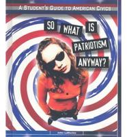 So What Is Patriotism Anyway?
