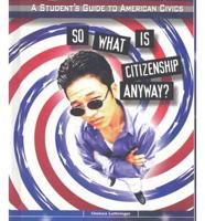So What Is Citizenship Anyway?