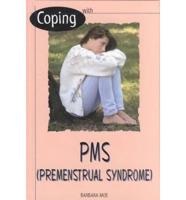 Coping With PMS (Premenstrual Syndrome)
