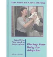 Everything You Need to Know About Placing Your Baby for Adoption