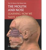 The Mouth and Nose