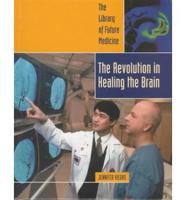 The Revolution in Healing the Brain