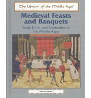 Medieval Feasts and Banquets