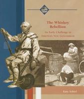 The Whiskey Rebellion