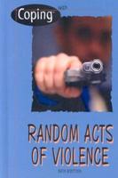 Coping With Random Acts of Violence