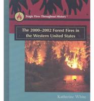 The 2000-2002 Forest Fires in the Western United States