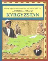 A Historical Atlas of Kyrgyzstan