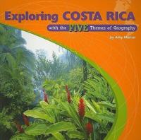 Exploring Costa Rica With the Five Themes of Geography