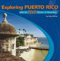 Exploring Puerto Rico With the Five Themes of Geography