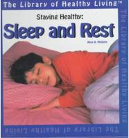 Staying Healthy. Sleep and Rest