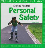 Staying Healthy. Personal Safety