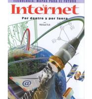 LA Internet Por Dentro Y Por Fuera/ The Internet Inside and Out