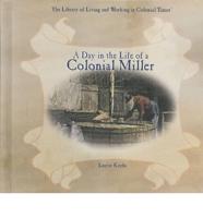 A Day in the Life of a Colonial Miller