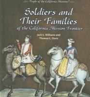 Soldiers and Their Families of the California Mission Frontier