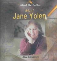 Meet Jane Yolen / Alice B. McGinty