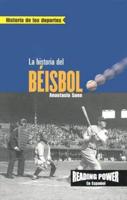La Historia Del Béisbol (The Story of Baseball)