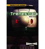 Trenes Bala (Bullet Trains)