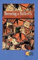 Becoming a Butterfly