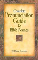 Complete Pronunciation Guide to Bible Names