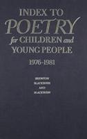 Index to Poetry for Children and Young People, 1976-1981