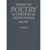 Index to Poetry for Children and Young People, 1982-1987