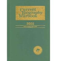 Current Biography Yearbook 2005