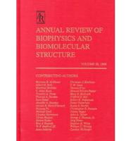 Annual Review of Biophysics and Biomolecular Structure. V. 28, 1999