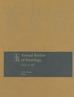 Annual Review of Sociology, Volume 34