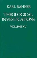 Theological Investigations Volume XV
