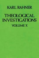 Theological Investigations Volume X