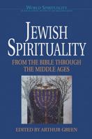 Jewish Spirituality: From the Bible Through the Middle Ages