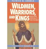 Wildmen, Warriors and Kings