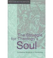 The Struggle for Theology's Soul
