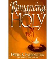 Romancing the Holy