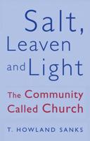 Salt, Leaven, & Light