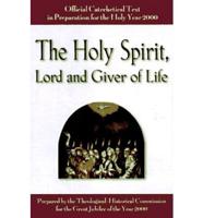 The Holy Spirit, Lord and Giver of Life