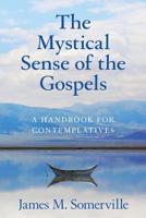 The Mystical Sense of the Gospels