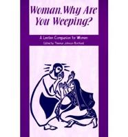 Woman, Why Are You Weeping?