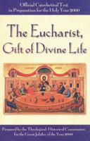 The Eucharist, Gift of Divine Life