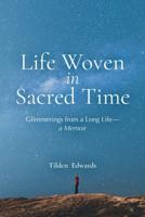 Life Woven in Sacred Time