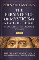 The Persistence of Mysticism in Catholic Europe